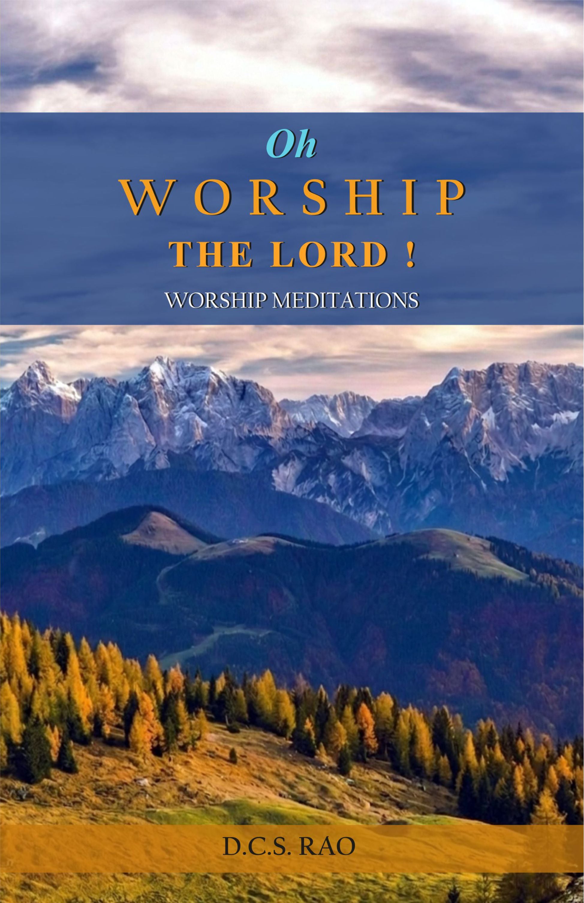 OH, WORSHIP THE LORD! (Worship Meditations)